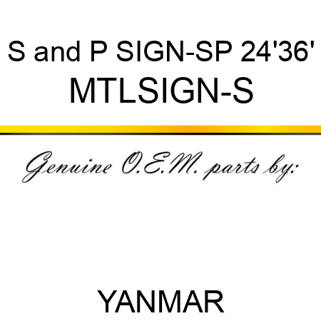 S&P SIGN-SP 24'36' MTLSIGN-S