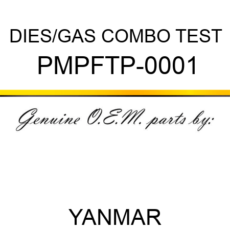 DIES/GAS COMBO TEST PMPFTP-0001