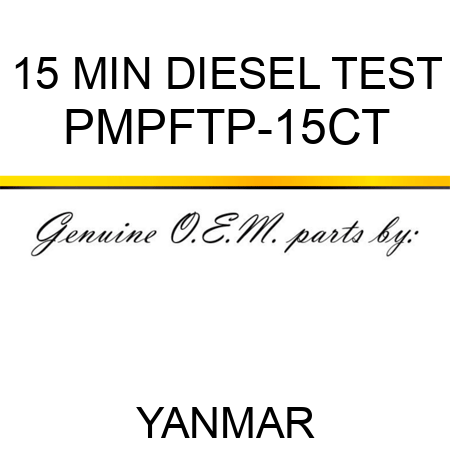 15 MIN DIESEL TEST PMPFTP-15CT