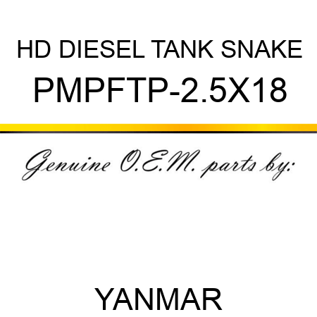 HD DIESEL TANK SNAKE PMPFTP-2.5X18