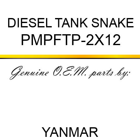 DIESEL TANK SNAKE PMPFTP-2X12