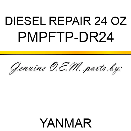 DIESEL REPAIR 24 OZ PMPFTP-DR24