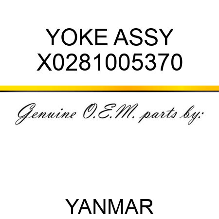 YOKE ASSY X0281005370