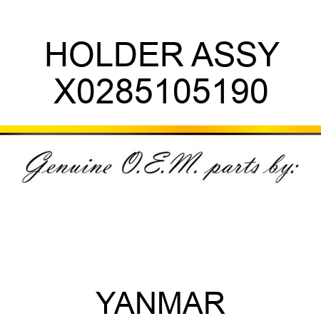 HOLDER ASSY X0285105190