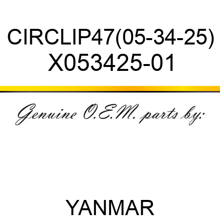 CIRCLIP47(05-34-25) X053425-01