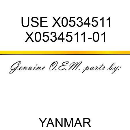 USE X0534511 X0534511-01