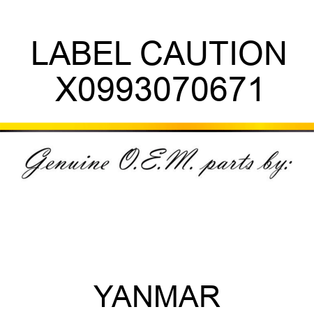 LABEL, CAUTION X0993070671