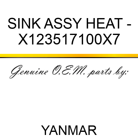 SINK ASSY, HEAT - X123517100X7