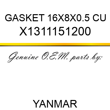 GASKET, 16X8X0.5 CU X1311151200