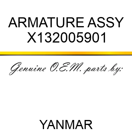 ARMATURE ASSY X132005901