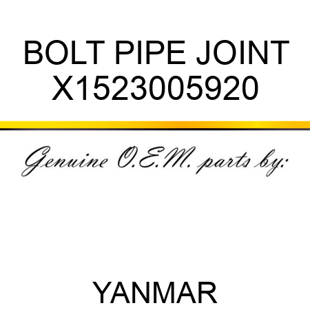 BOLT, PIPE JOINT X1523005920