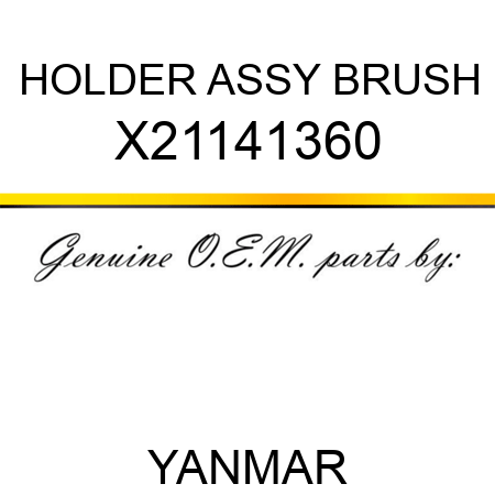 HOLDER ASSY, BRUSH X21141360