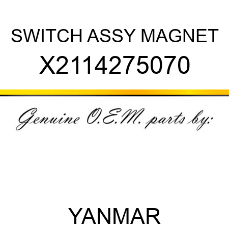 SWITCH ASSY, MAGNET X2114275070