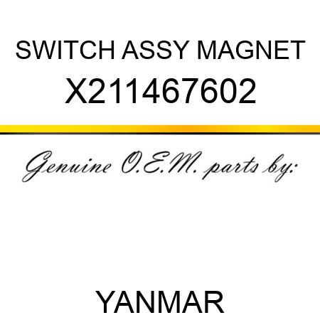 SWITCH ASSY, MAGNET X211467602