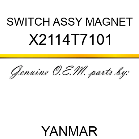 SWITCH ASSY, MAGNET X2114T7101