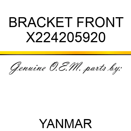 BRACKET, FRONT X224205920