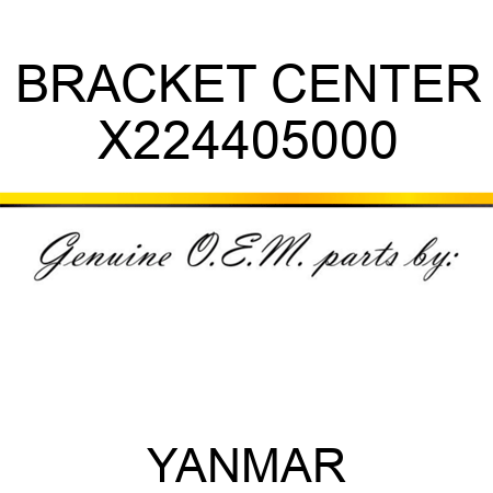 BRACKET, CENTER X224405000