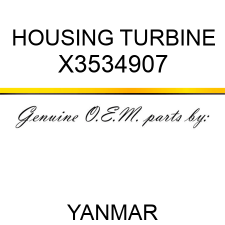 HOUSING, TURBINE X3534907