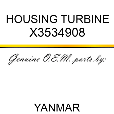 HOUSING, TURBINE X3534908