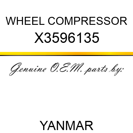 WHEEL, COMPRESSOR X3596135