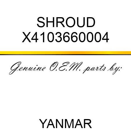 SHROUD X4103660004