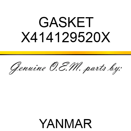 GASKET X414129520X