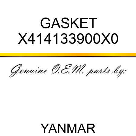 GASKET X414133900X0