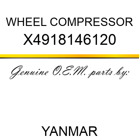 WHEEL, COMPRESSOR X4918146120