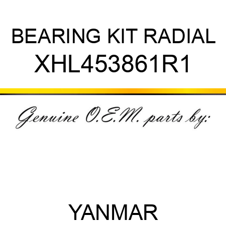 BEARING KIT, RADIAL XHL453861R1