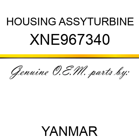 HOUSING ASSY,TURBINE XNE967340