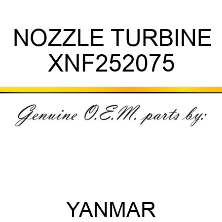 NOZZLE, TURBINE XNF252075