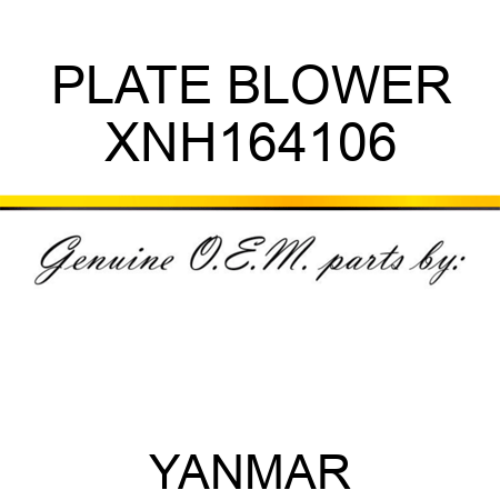 PLATE, BLOWER XNH164106