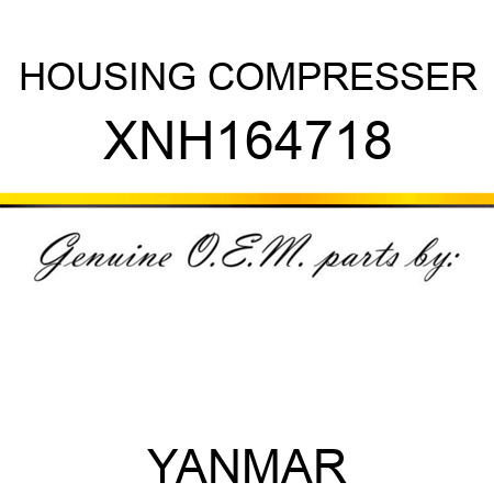 HOUSING, COMPRESSER XNH164718