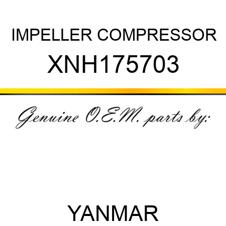 IMPELLER, COMPRESSOR XNH175703