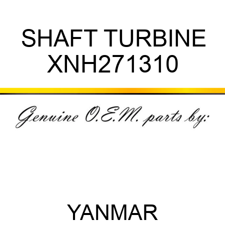 SHAFT, TURBINE XNH271310