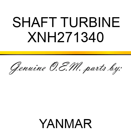 SHAFT, TURBINE XNH271340
