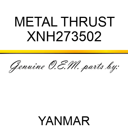 METAL, THRUST XNH273502