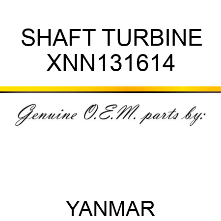 SHAFT, TURBINE XNN131614