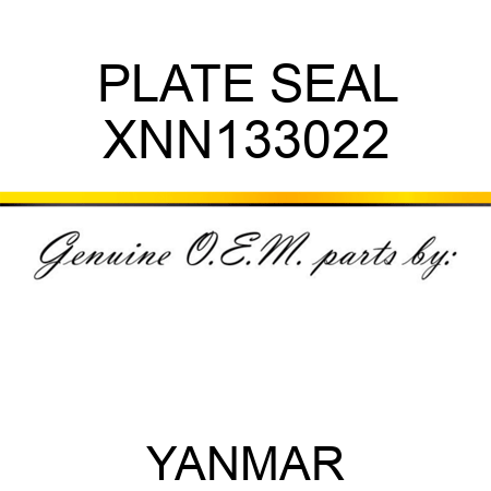 PLATE, SEAL XNN133022