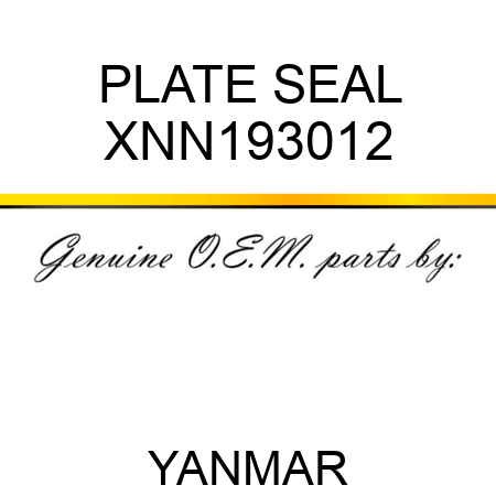 PLATE, SEAL XNN193012