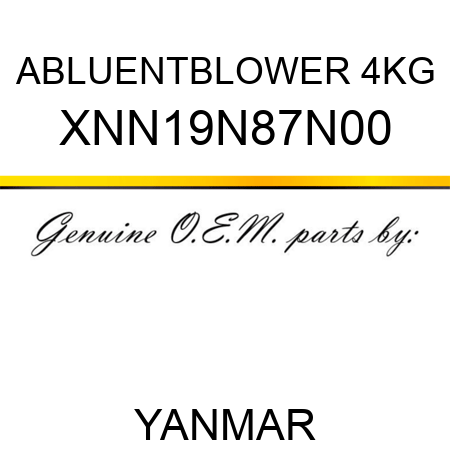ABLUENT,BLOWER 4KG XNN19N87N00