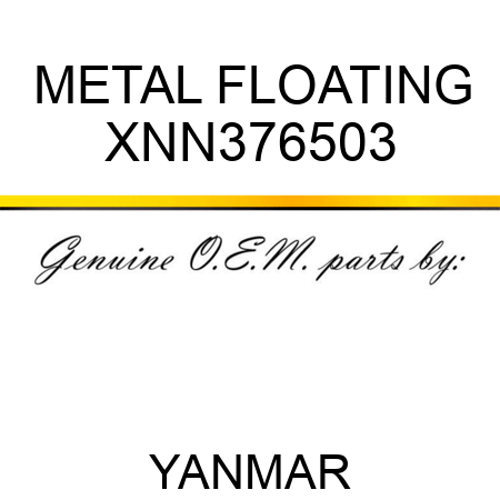 METAL, FLOATING XNN376503