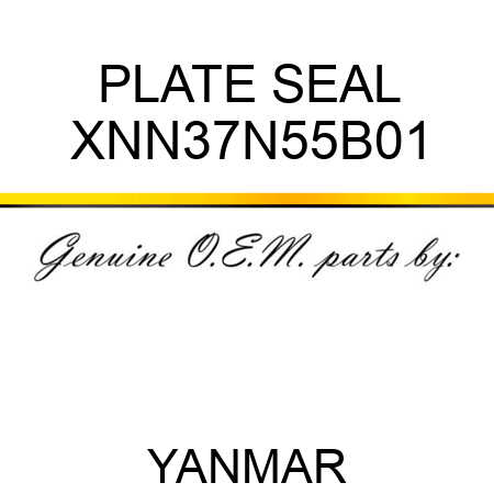 PLATE, SEAL XNN37N55B01