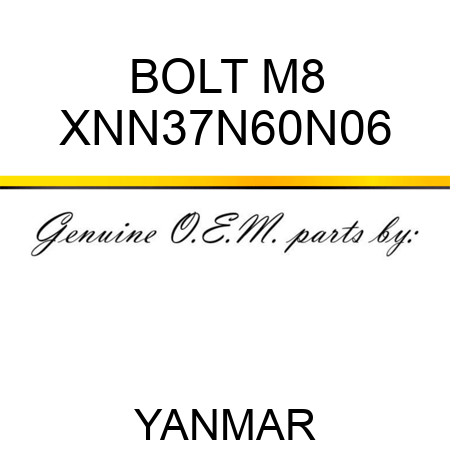 BOLT, M8 XNN37N60N06