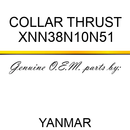 COLLAR, THRUST XNN38N10N51