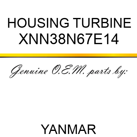 HOUSING, TURBINE XNN38N67E14