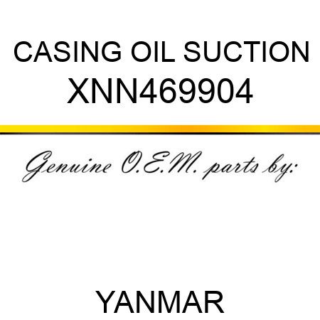 CASING, OIL SUCTION XNN469904