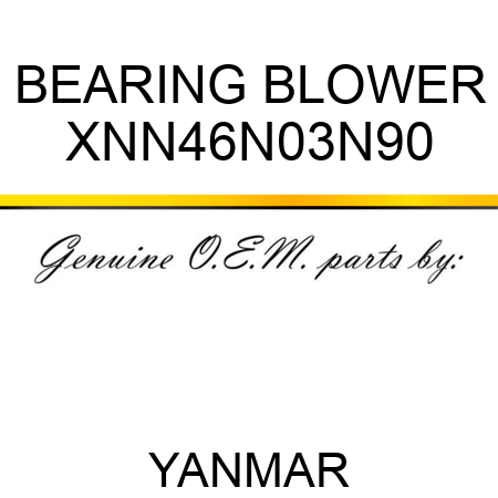 BEARING, BLOWER XNN46N03N90