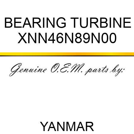 BEARING, TURBINE XNN46N89N00