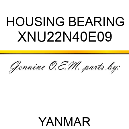 HOUSING, BEARING XNU22N40E09